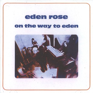 EDEN ROSE / エデン・ローズ / ON THE WAY TO EDEN