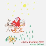 ARTURO STALTERI / アルトゥーロ・スタルッテリ / A LITTLE CHRISTMAS ALBUM