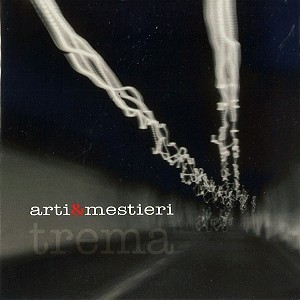 ARTI E MESTIERI / アルティ・エ・メスティエリ / TREMA