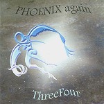 PHOENIX AGAIN / THREEFOUR