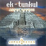 JORGE REYES (MEX) / ホルヘ・レジェス / EK-TUNKÚL