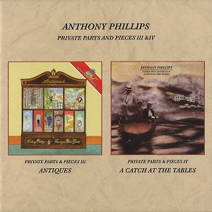 ANTHONY PHILLIPS / アンソニー・フィリップス / PRIVATE PARTS AND PIECES III & IV - REMASTER