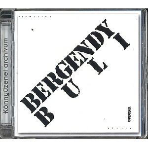 BERGENDY / BERGENDY BULI - REMASTER