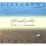 DIFFERENT STRINGS / THE SOUNDS OF SILENCE PART I: THE COUNTERPARTS