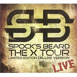 SPOCK'S BEARD / スポックス・ビアード / THE X TOUR LIVE: LIMITED EDITION DELUXE VERSION