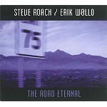 STEVE ROACH/ERIK WØLLO / THE ROAD ETERNAL