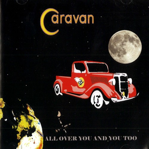 CARAVAN (PROG) / キャラバン / ALL OVER YOU AND YOU TOO - 2012 DIGITAL REMASTER