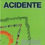ACIDENTE / アクシデンテ / GLOOMLAND