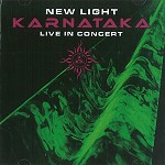 KARNATAKA / カルナタカ / NEW LIGHT: LIVE IN CONCERT