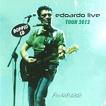 EDOARDO BENNATO / エドアルド・ベンナート / EDOARDO LIVE: TOUR 2012