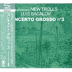 NEW TROLLS / ニュー・トロルス / コンチェルト・グロッソ3 - SHM-CD