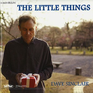 DAVE SINCLAIR / デイヴ・シンクレア / THE LITTLE THINGS / リトル・シングス