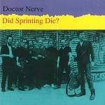 DOCTOR NERVE / ドクター・ナーヴ / DID SPRINTING DIE?