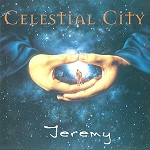 JEREMY (US) / CELESTIAL CITY