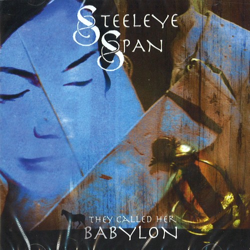 STEELEYE SPAN / スティーライ・スパン / THEY CALLED HER BABYLON