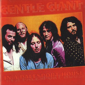 GENTLE GIANT / ジェントル・ジャイアント / IN A PALESPORT HOUSE