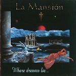 LA MANSIÓN / WHERE DREAMS LIE...