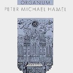 PETER MICHAEL HAMEL / ペーター・マイケル・ハメル / ORGANUM