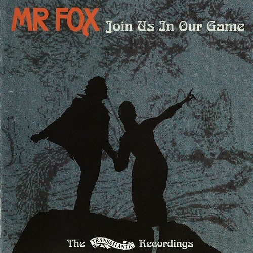 MR.FOX / ミスター・フォックス / JOIN US IN OUR GAME: THE TRANSATLANTIC RECORDINGS - REMASTER