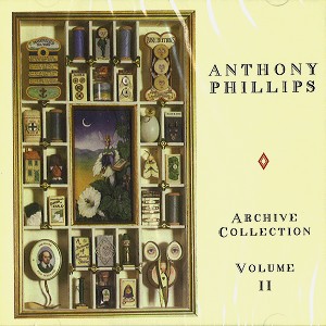ANTHONY PHILLIPS / アンソニー・フィリップス / ARCHIVE COLLECTION VOLUME II