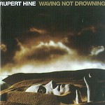 RUPERT HINE / ルパート・ハイン / WAVING NOT DROWNING