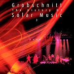 GROBSCHNITT / グローブシュニット / THE HISTORY OF SOLAR MUSIC VOL.3 - DIGITAL REMASTER