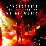 GROBSCHNITT / グローブシュニット / THE HISTORY OF SOLAR MUSIC VOL.5 - DIGITAL REMASTER