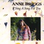 ANNE BRIGGS / アン・ブリッグス / SING A SONG FOR YOU