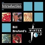 BILL BRUFORD / ビル・ブルーフォード / AN INTRODUCTION TO WINTERFOLD