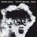DEVIL DOLL (SVN) / デヴィル・ドール / THE GIRL WHO WAS...DEATH