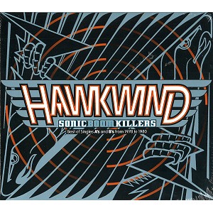 HAWKWIND / ホークウインド / SONIC BOOM KILLERS: BEST OF SINGLES A'S AND B'S FROM 1970 TO 1980