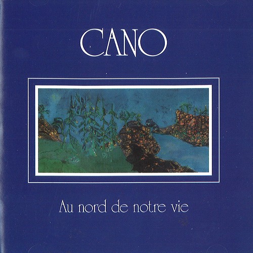 CANO / カノ / AU NORD DE NOTRE VIE
