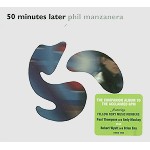 PHIL MANZANERA / フィル・マンザネラ / 50 MINIUTES LATER