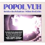 POPOL VUH (GER) / ポポル・ヴー / BRUDER DES SCHATTENS - SOHNE DES LICHTS - REMASTER