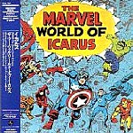 THE MARVEL WORLD OF ICARUS / マーベル・ワールド・オブ・イカロス / マーベル・ワールド・オブ・イカロス - デジタル・リマスター