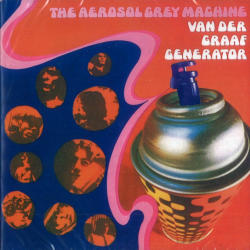 VAN DER GRAAF GENERATOR / ヴァン・ダー・グラフ・ジェネレーター / THE AEROSOL GREY MACHINE - DIGITAL REMASTER