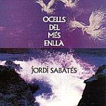 JORDI SABATES / ジョルディ・サバテス / OCELLS DEL MES ENLLA