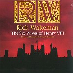 RICK WAKEMAN / リック・ウェイクマン / THE SIX WIVES OF HENRY VIII: LIVE AT HAMPTON COURT PALACE - 180g VINYL