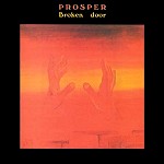 PROSPER / BROKEN DOOR - 180g VINYL LIMITED EDITION
