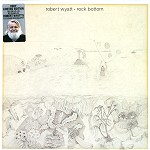 ROBERT WYATT / ロバート・ワイアット / ROCK BOTTOM (DELUXE LP+CD)