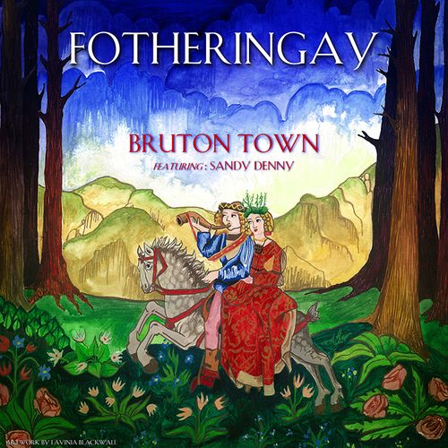 FOTHERINGAY / フォザリンゲイ / BRUTON TOWN / THE WAY I FEEL [7"]