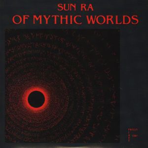 SUN RA (SUN RA ARKESTRA) / サン・ラー / Of Mythic Worlds(LP)