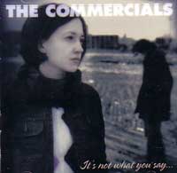 COMMERCIALS / コマーシャルズ / IT'S NOT WHAT YOU SAY…