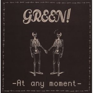 GREEN / グリーン / AT ANY MOMENT