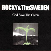 ROCKY & THE SWEDEN / GOD SAVE THE GREEN