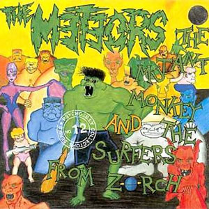 METEORS / メテオス / MUTANT MONKEY AND THE SURFERS FROM ZORCH