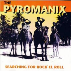 PYROMANIX / パイロマニックス / SEARCHING FOR ROCK'EL ROLL