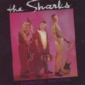 SHARKS (UK/PSYCHOBILLY) / シャークス / PHANTOM ROCKERS (レコード)