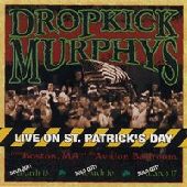DROPKICK MURPHYS / LIVE ON ST. PATRICK'S DAY FROM BOSTON, MA