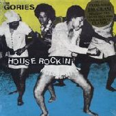 GORIES / ゴリーズ / HOUSE ROCKIN'